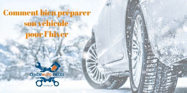 Comment bien préparer son véhicule pour l'hiver : Conseils